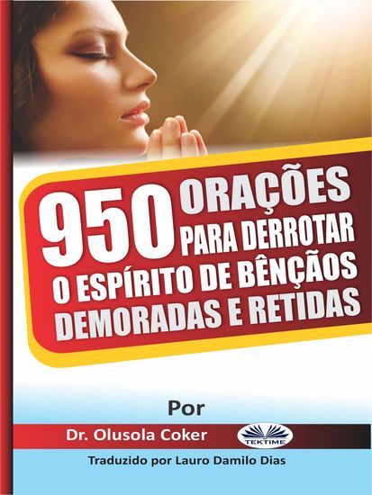 950 Orações Para Derrotar O Espírito De Bênçãos Demoradas E Retidas - cover