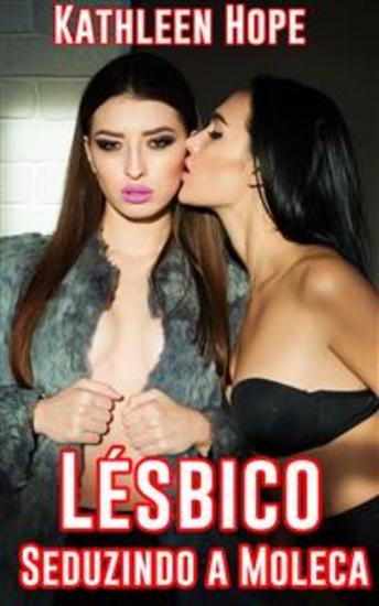 Lésbico: Seduzindo A Moleca - cover