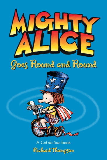 Mighty Alice Goes Round and Round - A Cul de Sac Book - cover