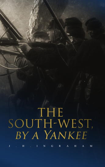 The South-West by a Yankee - Complete Edition (Vol 1&2) - cover