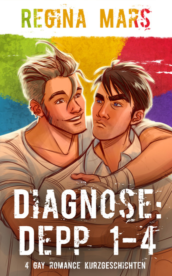 Diagnose: Depp 1-4 - 4 Gay Romance Kurzgeschichten - cover