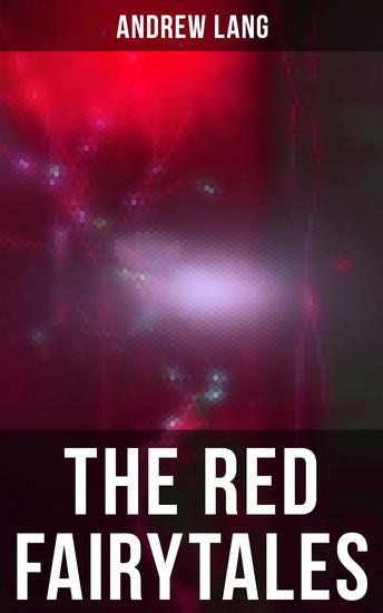 The Red Fairytales - The Classic Tales of Magic & Fantasy - cover