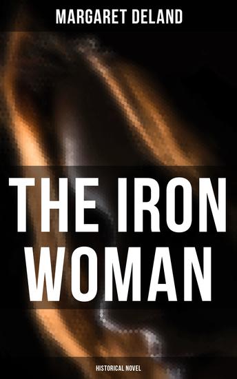 The Iron Woman (Historical Novel) - cover