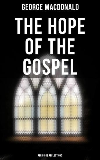 The Hope of the Gospel: Religious Reflections - cover