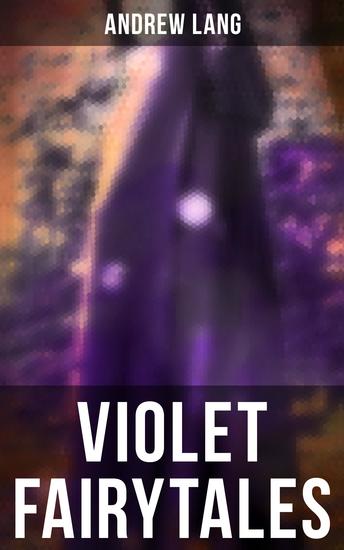 Violet Fairytales - 35 Tales of Magic and Fantasy - cover