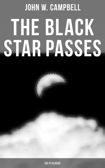 The Black Star Passes (Sci-Fi Classic) - Arcot Morey and Wade Series - cover