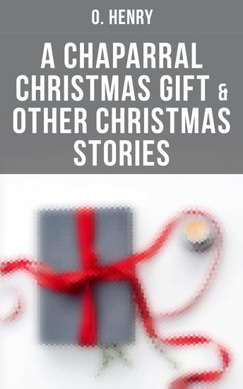 A Chaparral Christmas Gift & Other Christmas Stories - cover