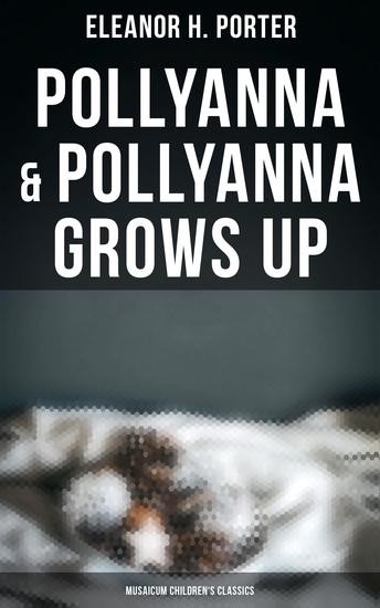 Pollyanna & Pollyanna Grows Up (Musaicum Children's Classics) - Christmas Specials Series - cover