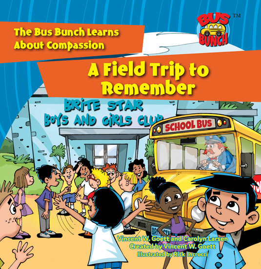 A Field Trip to Rememeber - The Bus Bunch Learns About Compassion - cover