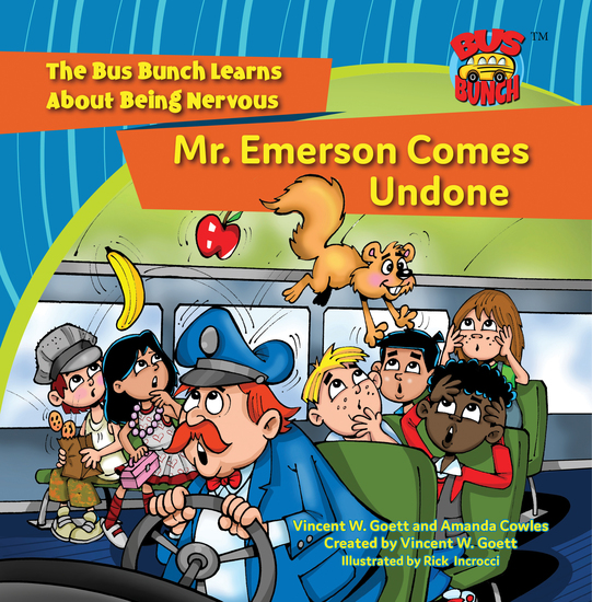 Mr Emerson Comes Undone - The Bus Bunch Learns About Being Nervous - cover