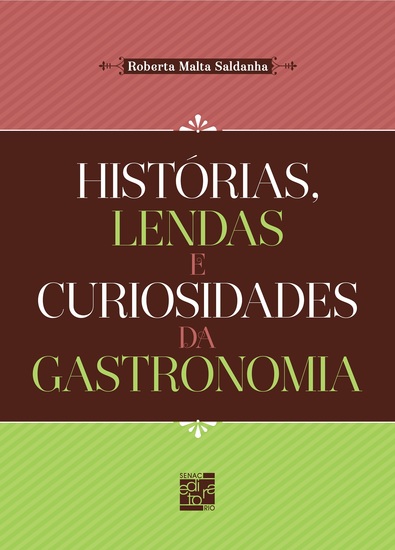 Histórias lendas e curiosidades da gastronomia - cover