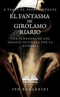 El Fantasma De Girolamo Riario - Novela Histórica