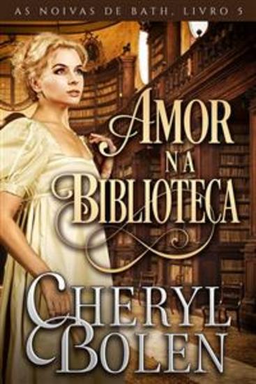 Amor Na Biblioteca - As Noivas De Bath Livro 5 - cover