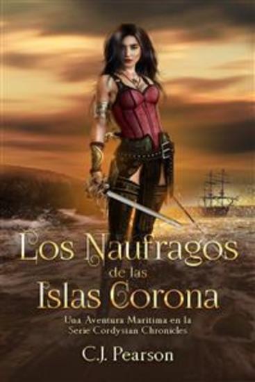 Los Náufragos De Las Islas Corona - Una Aventura Marítima En La Serie Cordysian Chronicles - cover