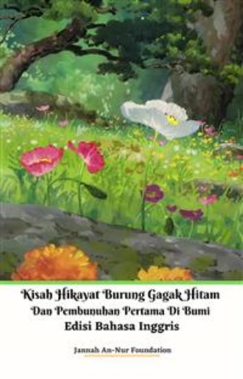 Kisah Hikayat Burung Gagak Hitam Dan Pembunuhan Pertama Di Bumi Edisi Bahasa Inggris - cover
