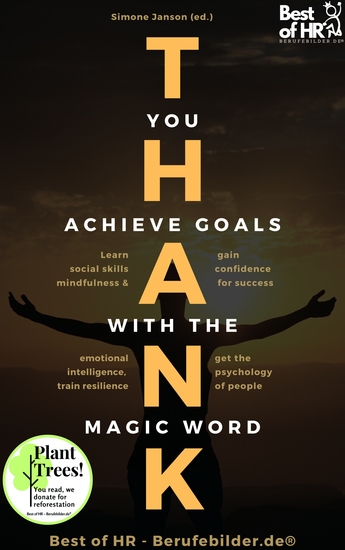 Thank you Achieve Goals with the Magic Word - Learn social skills mindfulness & emotional intelligence train resilience gain confidence for success get the psychology of people - cover