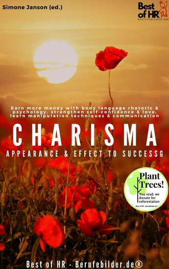 Charisma! Appearance & Effect to Success - Earn more money with body language rhetoric & psychology strengthen self-confidence & love learn manipulation techniques & communication - cover