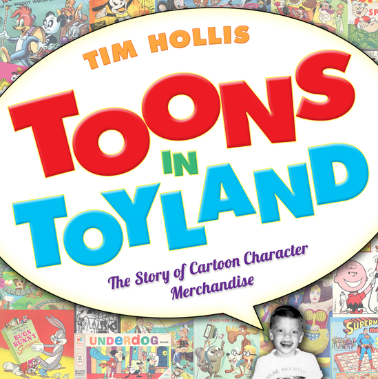 Toons in Toyland - The Story of Cartoon Character Merchandise - cover