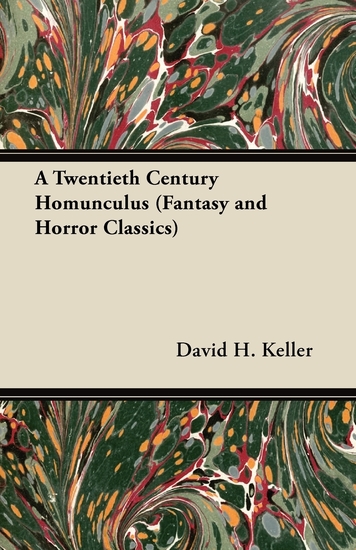 A Twentieth Century Homunculus (Fantasy and Horror Classics) - cover