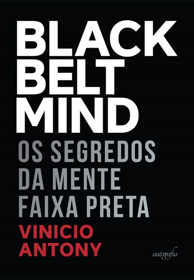 Black belt mind: os segredos da Mente Faixa Preta - cover