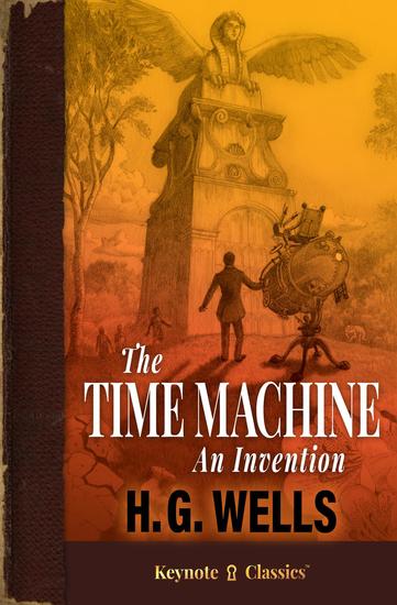 The Time Machine (Annotated Keynote Classics) - cover