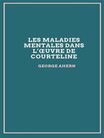 Les maladies mentales dans l’œuvre de Courteline - cover