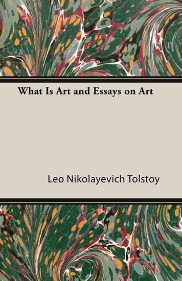 What Is Art and Essays on Art - cover