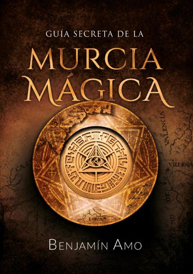 Guía secreta de la Murcia mágica - cover
