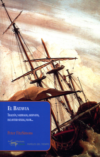 El Batavia - Traición naufragio asesinatos esclavitud sexual valor