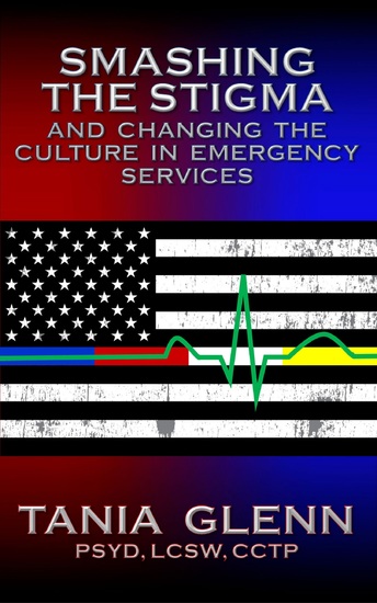 Smashing the Stigma and Changing the Culture in Emergency Services - cover
