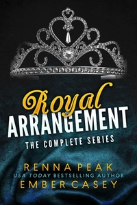 Royal Arrangement: The Complete Series - A Modern Arranged Marriage Romance