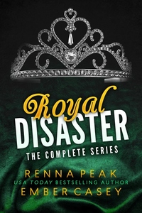 Royal Disaster: The Complete Series - A Rock Star Royal Romance Boxset