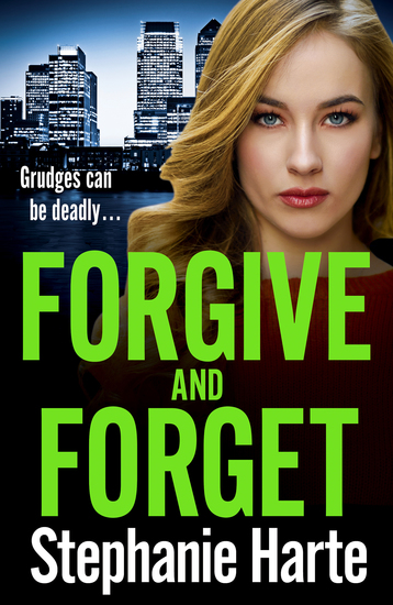 Forgive and Forget - an addictive new crime novel perfect for fans of Kimberley Chambers - cover