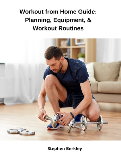 Workout from Home Guide: Planning Equipment & Workout Routines - cover