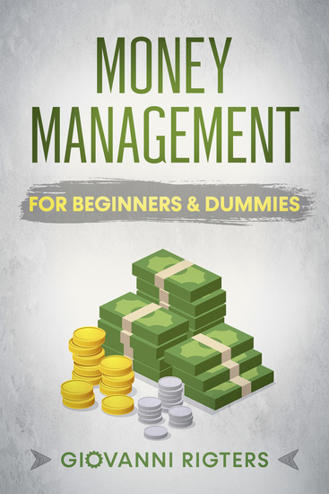 Money Management for Beginners & Dummies - cover