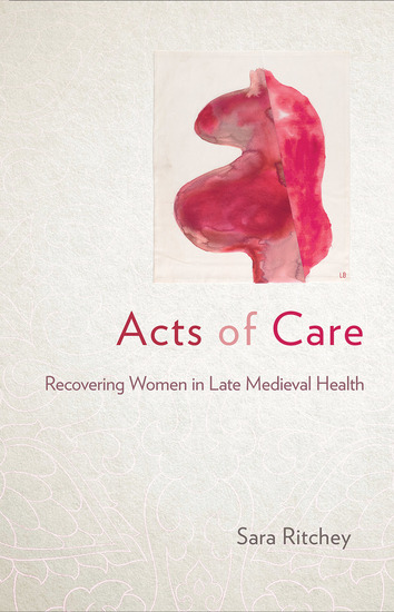 Acts of Care - Recovering Women in Late Medieval Health - cover