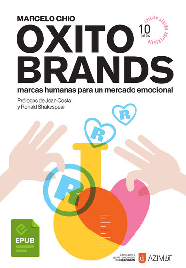 Oxitobrands - Marcas humanas para un mercado emocional Edición décimo aniversario (Con ilustraciones) - cover