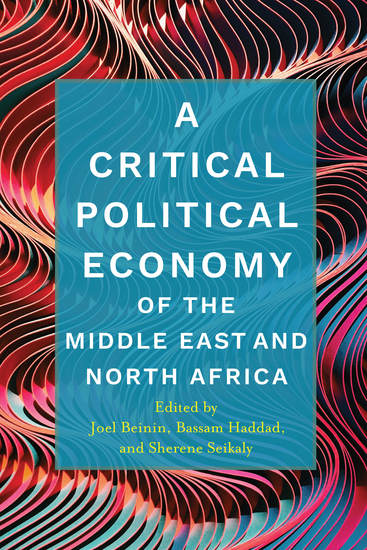 A Critical Political Economy of the Middle East and North Africa - cover