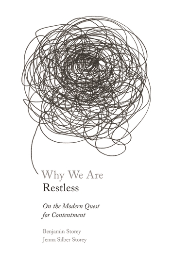 Why We Are Restless - On the Modern Quest for Contentment - cover