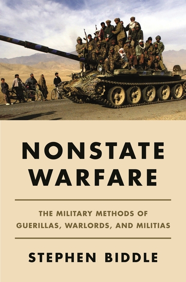 Nonstate Warfare - The Military Methods of Guerillas Warlords and Militias - cover