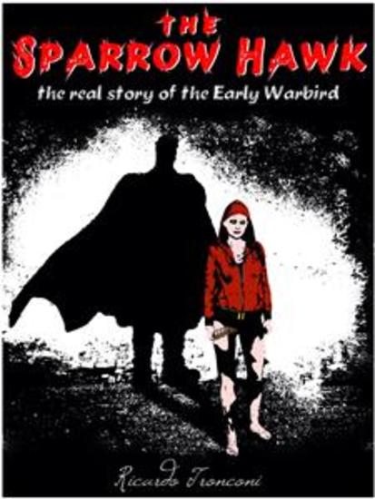 The Sparrow Hawk - the real story of the Early Warbird - cover