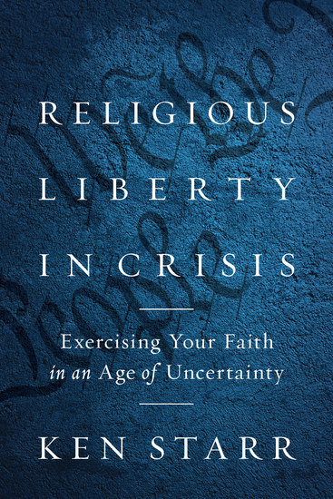 Religious Liberty in Crisis - Exercising Your Faith in an Age of Uncertainty - cover