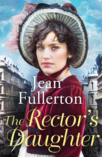 The Rector's Daughter - A stunning saga with a sweeping sense of place for fans of Dilly Court and Rosie Goodwin - cover