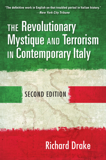 The Revolutionary Mystique and Terrorism in Contemporary Italy - cover