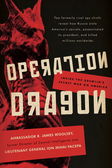 Operation Dragon - Inside the Kremlin's Secret War on America - cover