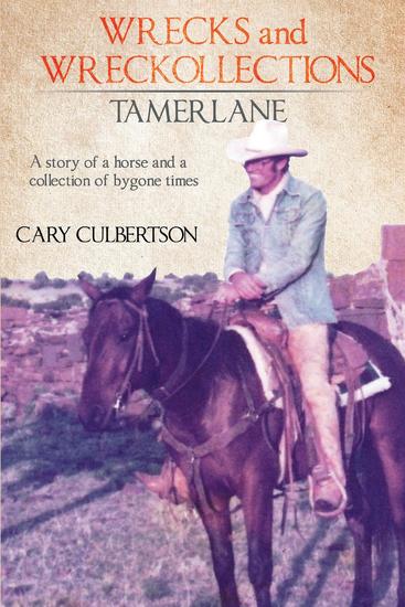 WRECKS and WRECKOLLECTIONS TAMERLANE - A story of a horse and a collection of bygone times - cover