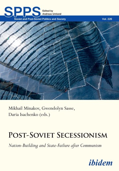 Post-Soviet Secessionism - Nation-Building and State-Failure after Communism - cover