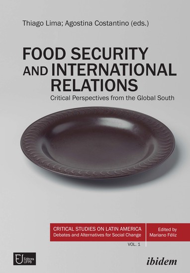 Food Security and International Relations - Critical Perspectives From the Global South - cover