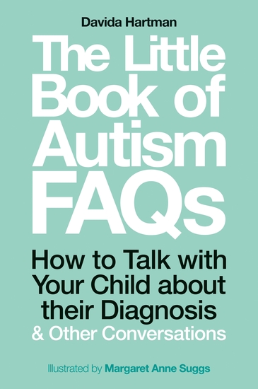 The Little Book of Autism FAQs - How to Talk with Your Child about their Diagnosis and Other Conversations - cover