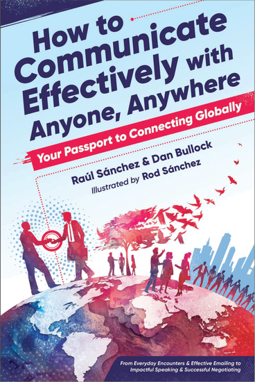 How to Communicate Effectively With Anyone Anywhere - Your Passport to Connecting Globally - cover